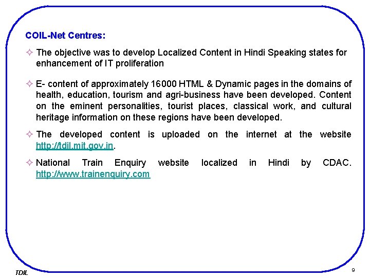COIL-Net Centres: ² The objective was to develop Localized Content in Hindi Speaking states