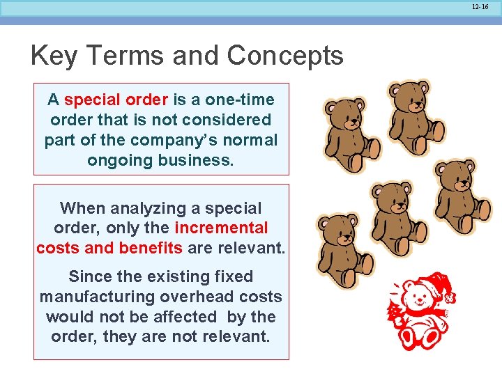 12 -16 Key Terms and Concepts A special order is a one-time order that 12 -16 Key Terms and Concepts A special order is a one-time order that