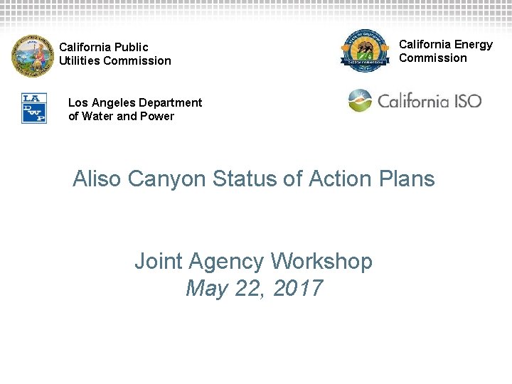 California Public Utilities Commission California Energy Commission Los Angeles Department of Water and Power