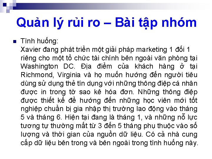 Quản lý rủi ro – Bài tập nhóm n Tình huống: Xavier đang phát