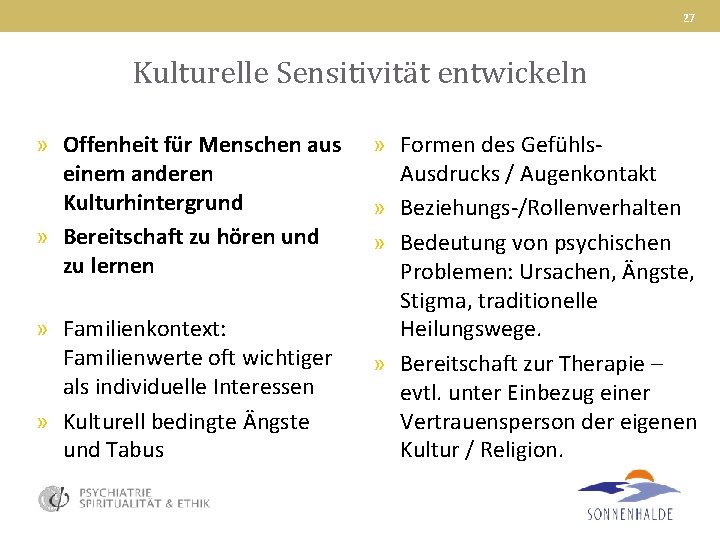 27 Kulturelle Sensitivität entwickeln » Offenheit für Menschen aus einem anderen Kulturhintergrund » Bereitschaft