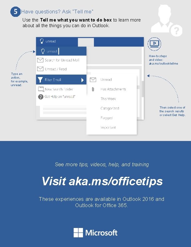 Have questions? Ask “Tell me” Use the Tell me what you want to do