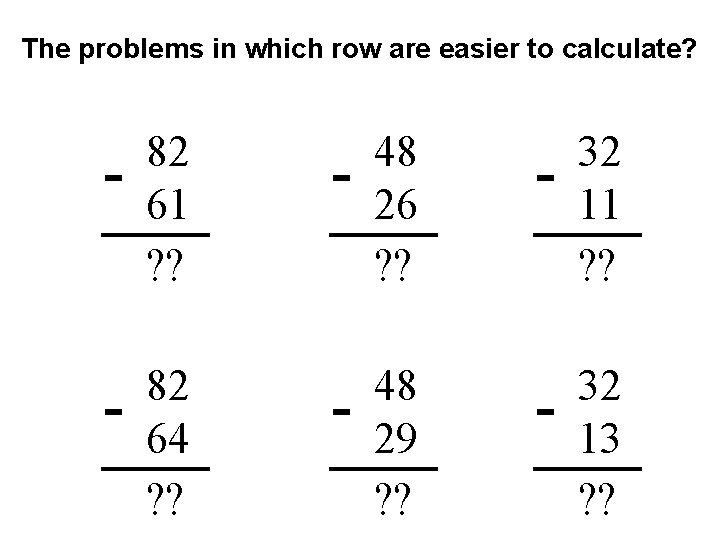 The problems in which row are easier to calculate? - 82 61 ? ?