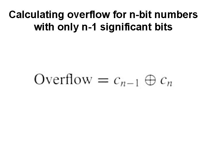 Calculating overflow for n-bit numbers with only n-1 significant bits 