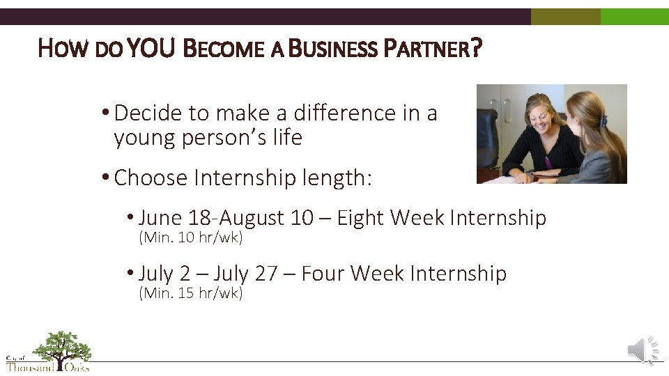 HOW DO YOU BECOME A BUSINESS PARTNER? • Decide to make a difference in