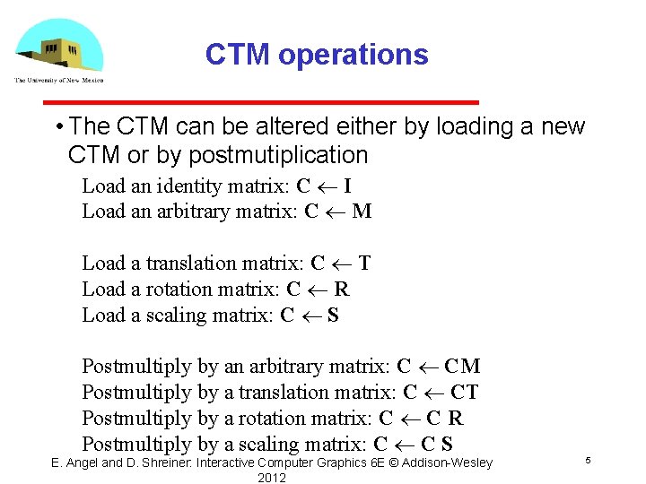 CTM operations • The CTM can be altered either by loading a new CTM