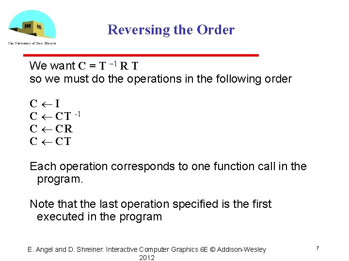 Reversing the Order We want C = T – 1 R T so we
