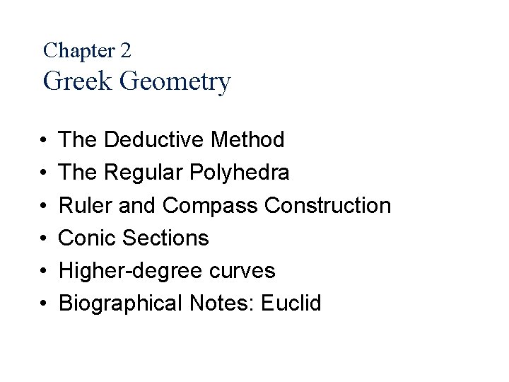 Chapter 2 Greek Geometry The Deductive Method The