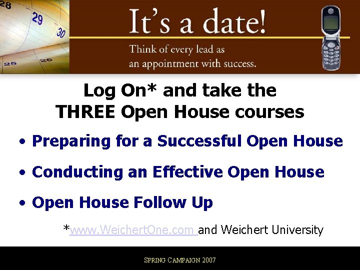 Log On* and take the THREE Open House courses • Preparing for a Successful Log On* and take the THREE Open House courses • Preparing for a Successful