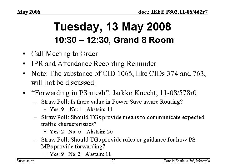 May 2008 doc. : IEEE P 802. 11 -08/462 r 7 Tuesday, 13 May