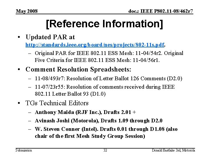May 2008 doc. : IEEE P 802. 11 -08/462 r 7 [Reference Information] •