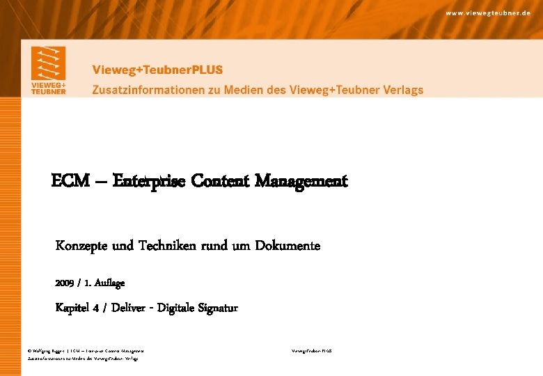 ECM – Enterprise Content Management Konzepte und Techniken rund um Dokumente 2009 / 1.