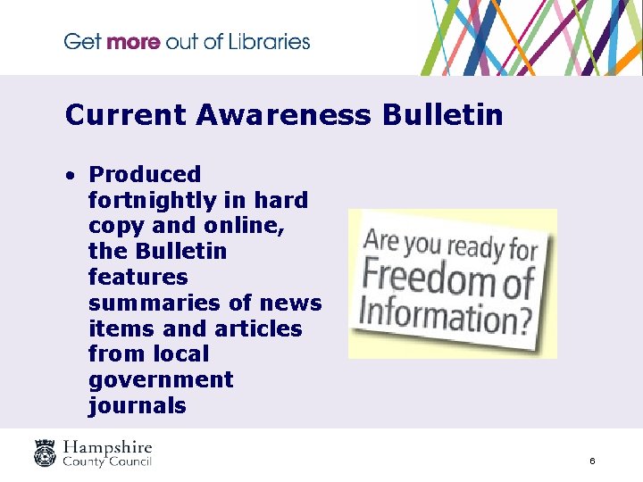 Current Awareness Bulletin • Produced fortnightly in hard copy and online, the Bulletin features