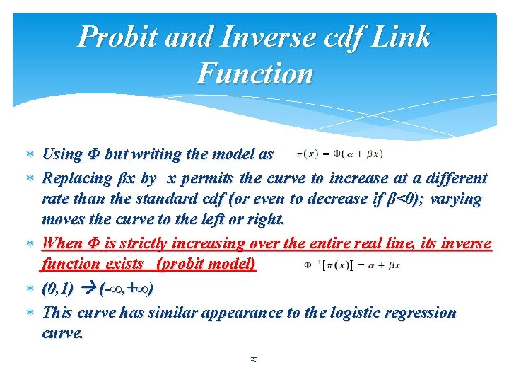 Probit and Inverse cdf Link Function Using Φ but writing the model as Replacing
