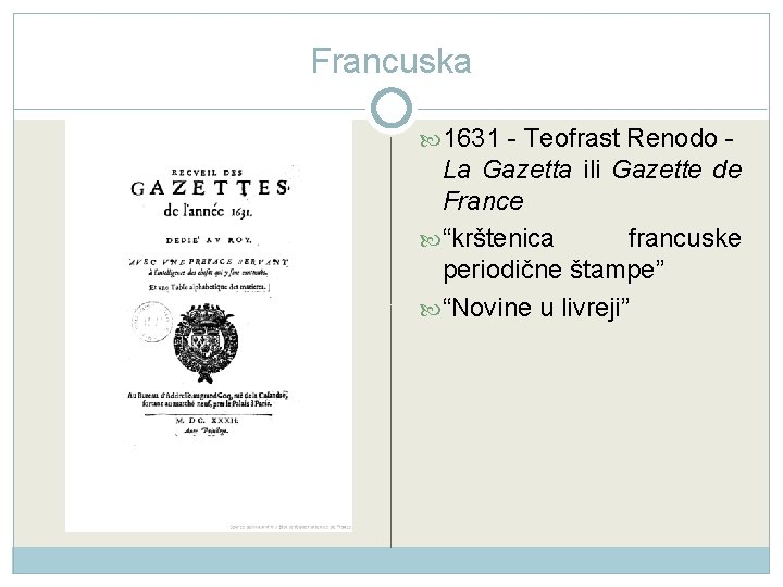 Francuska 1631 - Teofrast Renodo - La Gazetta ili Gazette de France “krštenica francuske