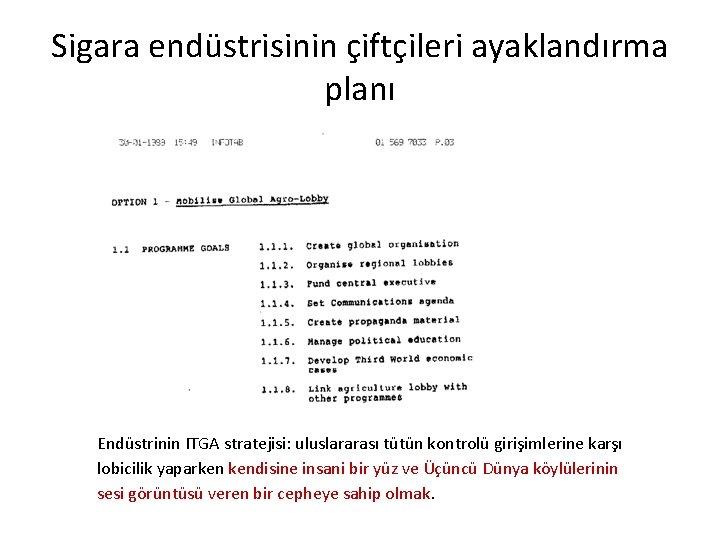 Sigara endüstrisinin çiftçileri ayaklandırma planı Endüstrinin ITGA stratejisi: uluslararası tütün kontrolü girişimlerine karşı lobicilik