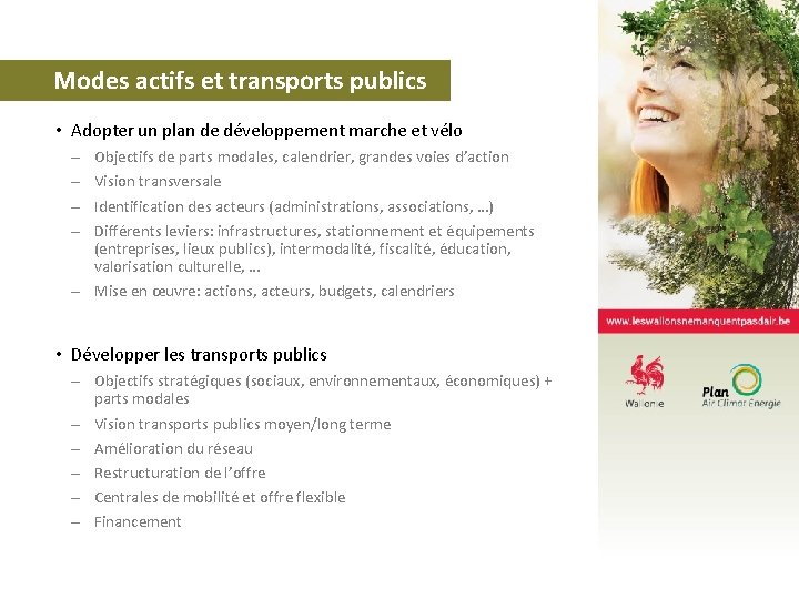 Modes actifs et transports publics • Adopter un plan de développement marche et vélo Modes actifs et transports publics • Adopter un plan de développement marche et vélo