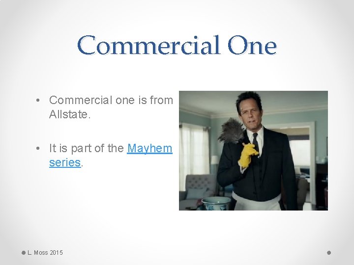 Commercial One • Commercial one is from Allstate. • It is part of the