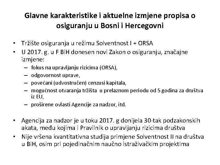 Glavne karakteristike i aktuelne izmjene propisa o osiguranju u Bosni i Hercegovni • Tržište