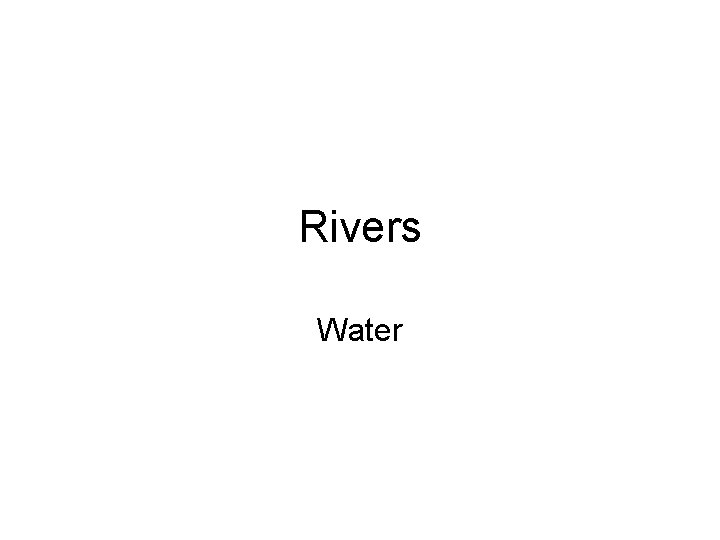 Rivers Water 