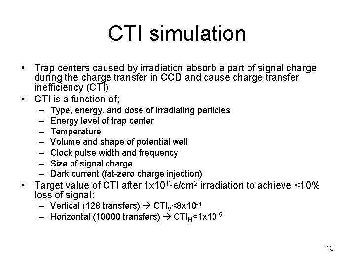 CTI simulation • Trap centers caused by irradiation absorb a part of signal charge