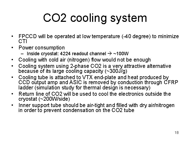 CO 2 cooling system • FPCCD will be operated at low temperature (-40 degree)