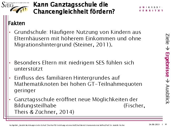 Kann Ganztagsschule die Chancengleichheit fördern? Fakten Ziele Ergebnisse Ausblick • Grundschule: Häufigere Nutzung von