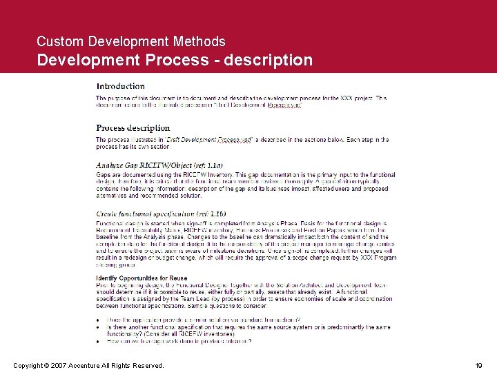 Custom Development Methods Development Process - description Copyright © 2007 Accenture All Rights Reserved.