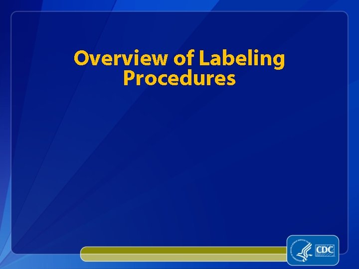 Overview of Labeling Procedures 