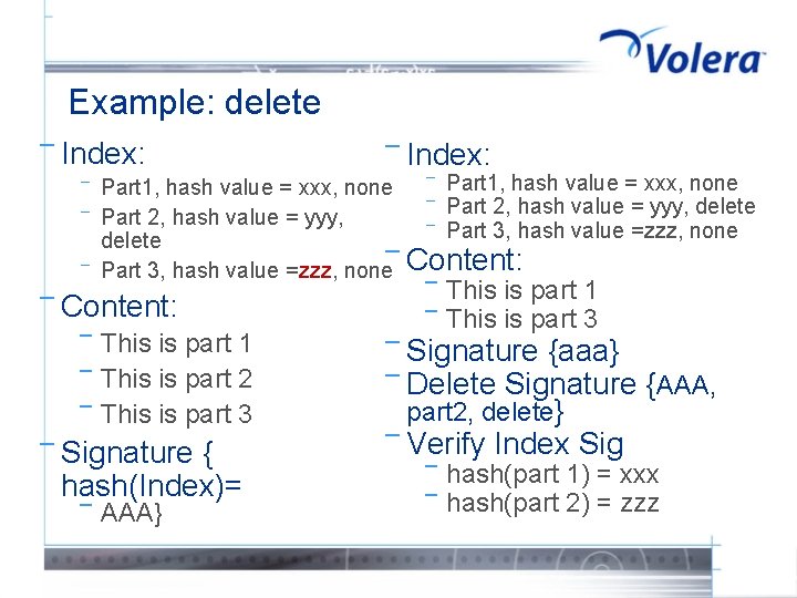 Example: delete ¯ Index: ¯ ¯ ¯ Part 1, hash value = xxx, none
