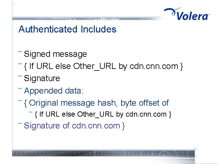 Authenticated Includes ¯ Signed message ¯ { If URL else Other_URL by cdn. cnn.