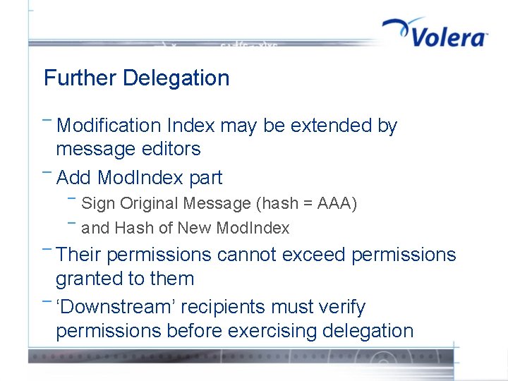 Further Delegation ¯ Modification Index may be extended by message editors ¯ Add Mod.