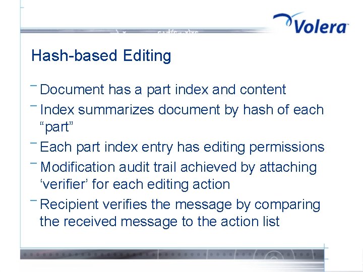 Hash-based Editing ¯ Document has a part index and content ¯ Index summarizes document