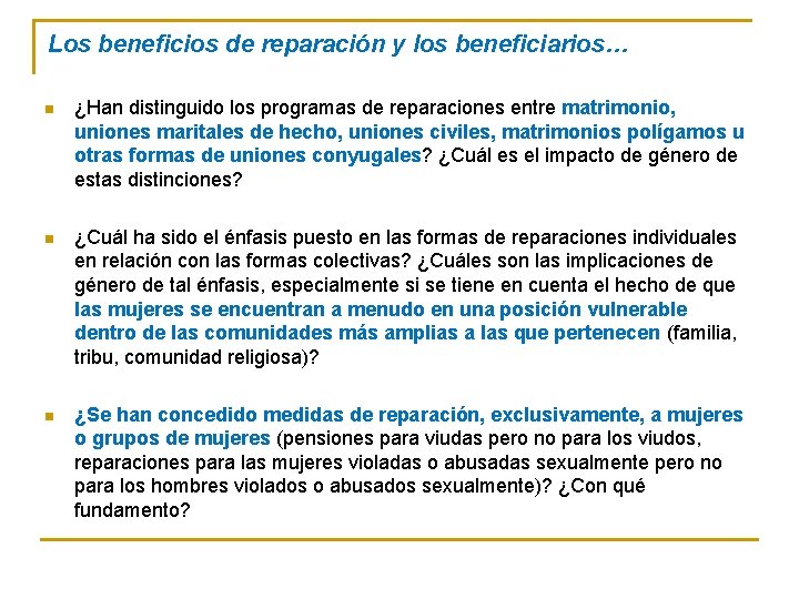 Los beneficios de reparación y los beneficiarios… n ¿Han distinguido los programas de reparaciones