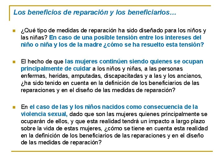 Los beneficios de reparación y los beneficiarios… n ¿Qué tipo de medidas de reparación