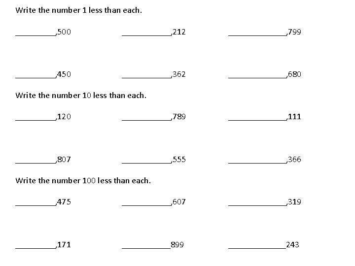 Write the number 1 less than each. _____, 500 ______, 212 _______, 799 _____,