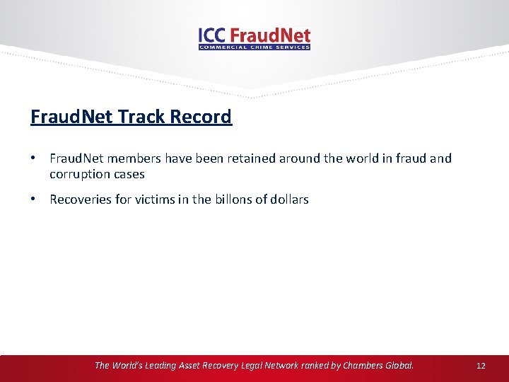 Fraud. Net Track Record • Fraud. Net members have been retained around the world