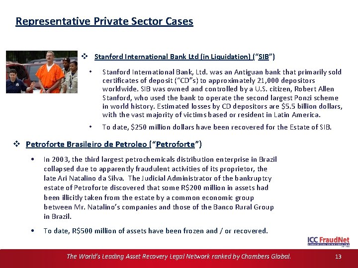 Representative Private Sector Cases v Stanford International Bank Ltd (in Liquidation) (“SIB”) • Stanford