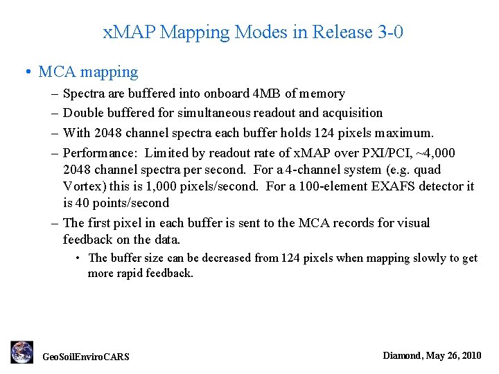 x. MAP Mapping Modes in Release 3 -0 • MCA mapping – – Spectra