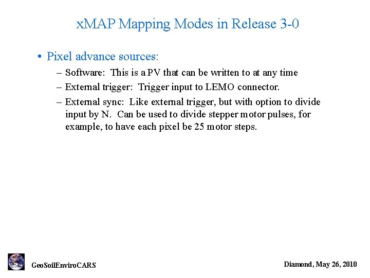 x. MAP Mapping Modes in Release 3 -0 • Pixel advance sources: – Software: