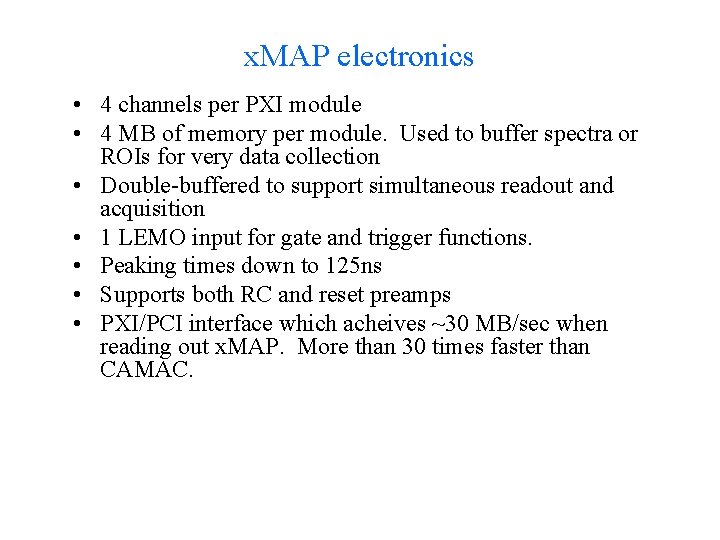 x. MAP electronics • 4 channels per PXI module • 4 MB of memory