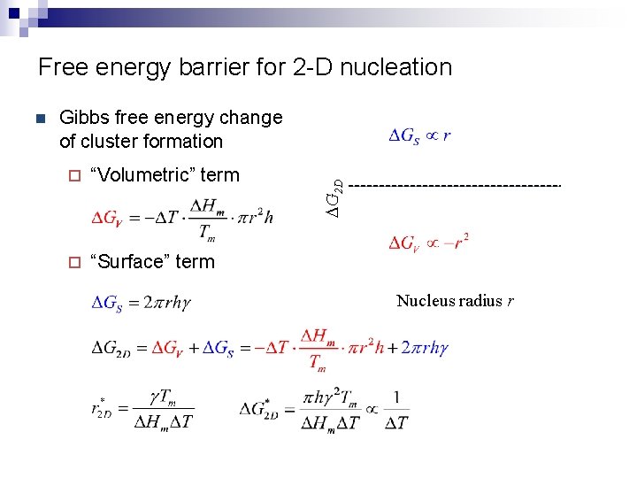 Free energy barrier for 2 -D nucleation Gibbs free energy change of cluster formation