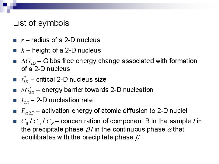 List of symbols n r – radius of a 2 -D nucleus n h