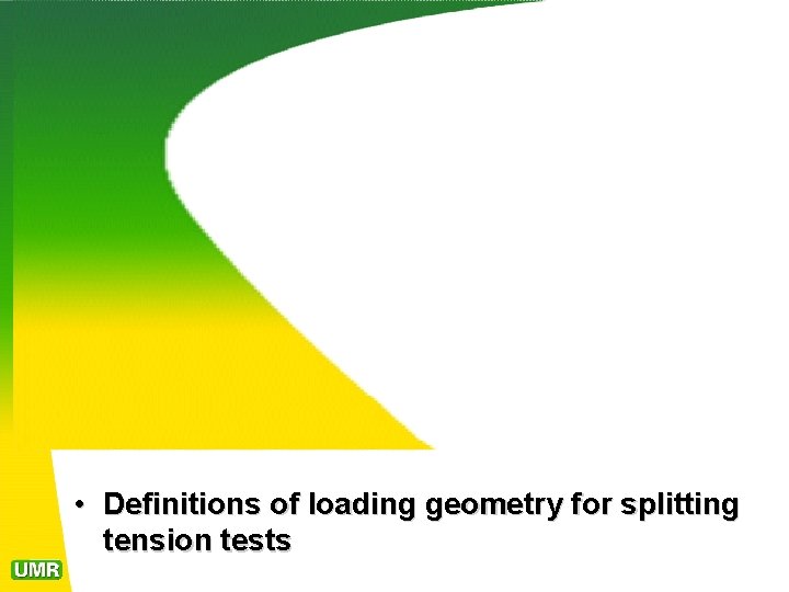  • Definitions of loading geometry for splitting tension tests 