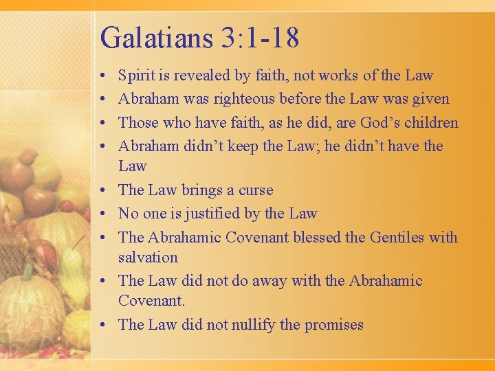 Galatians 3: 1 -18 • • • Spirit is revealed by faith, not works