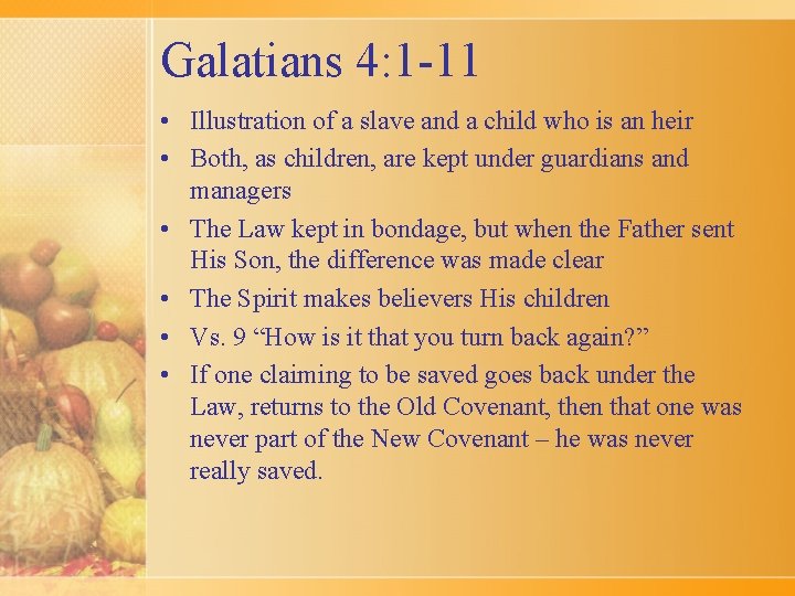 Galatians 4: 1 -11 • Illustration of a slave and a child who is