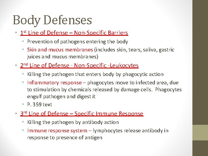Body Defenses • 1 st Line of Defense – Non-Specific Barriers • Prevention of