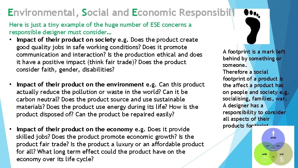 Environmental, Social and Economic Responsibilities Here is just a tiny example of the huge