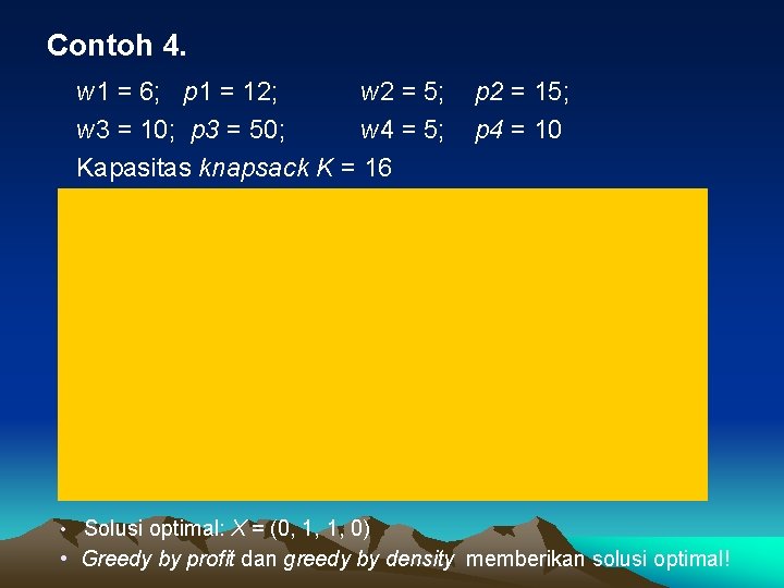 Contoh 4. w 1 = 6; p 1 = 12; w 2 = 5; Contoh 4. w 1 = 6; p 1 = 12; w 2 = 5;