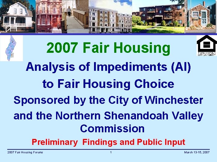 2007 Fair Housing Analysis of Impediments (AI) to Fair Housing Choice Sponsored by the